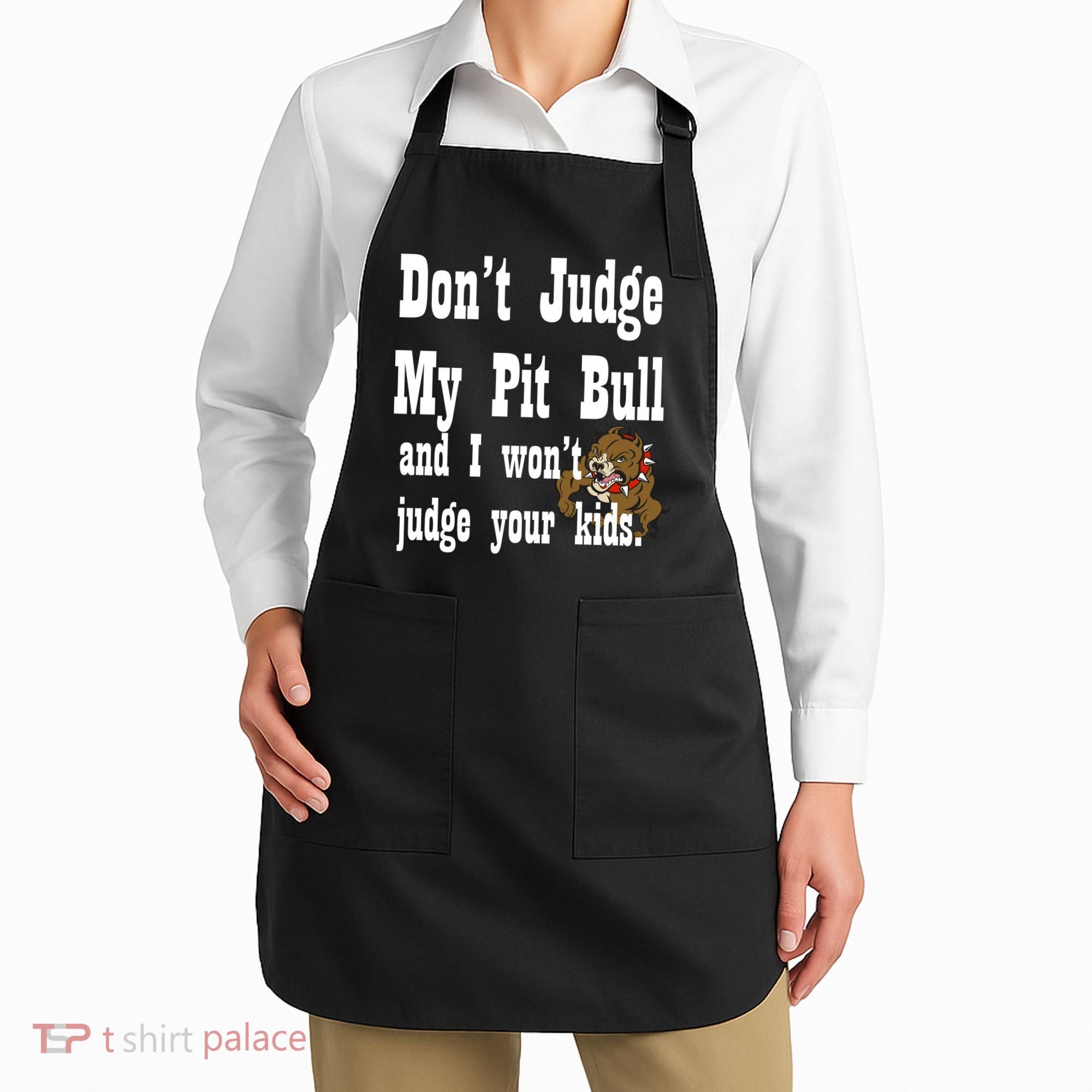 Don't Judge My Pit Bull Apron