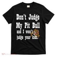 Don't Judge My Pit Bull T-Shirt thumb 0