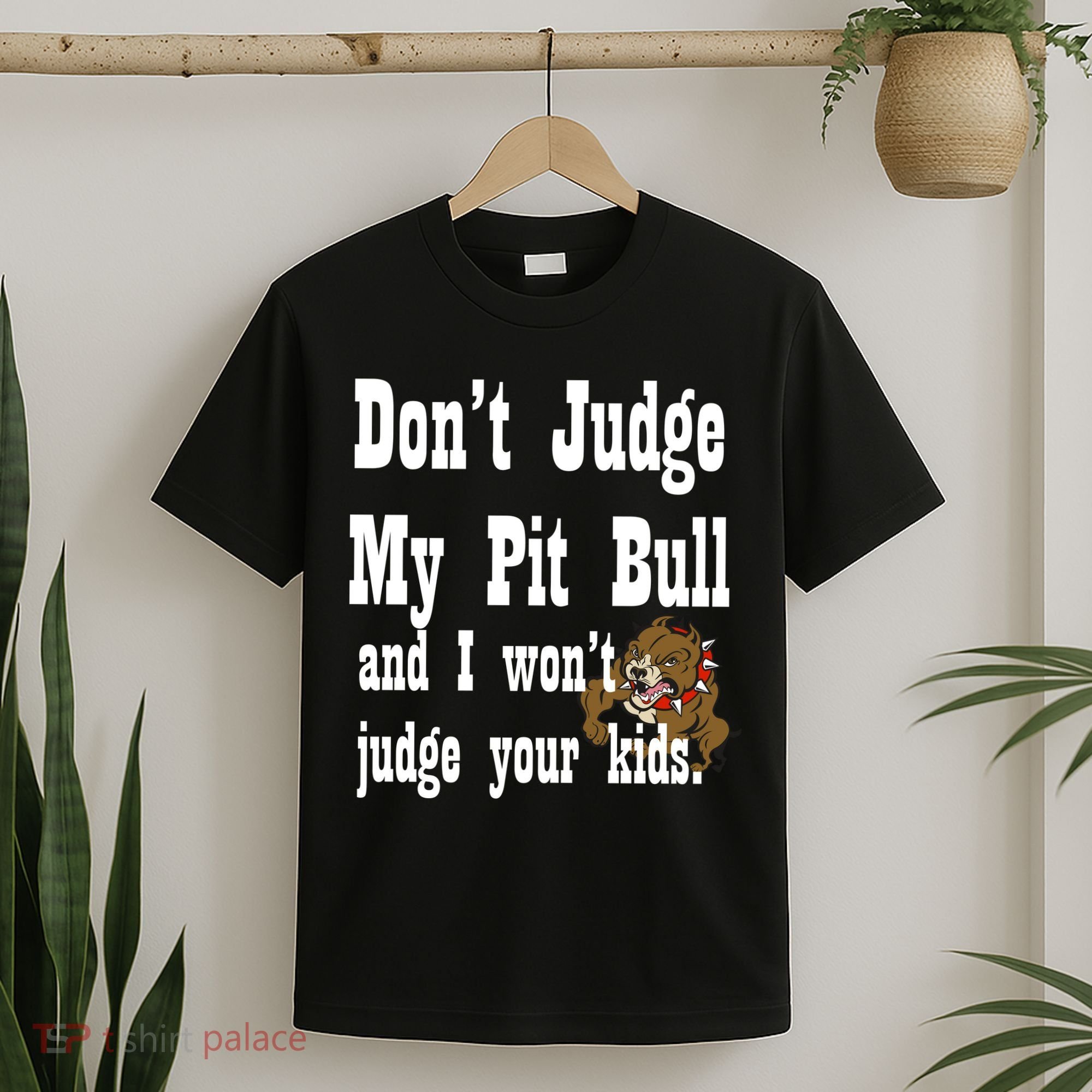 Don't Judge My Pit Bull T-Shirt