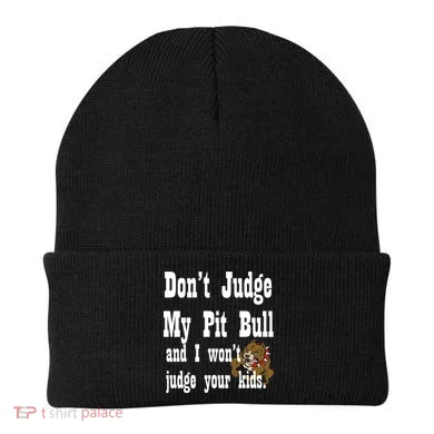 Don't Judge My Pit Bull Beanie