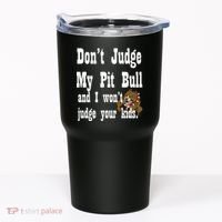 Don't Judge My Pit Bull Tumbler thumb 0