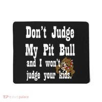 Don't Judge My Pit Bull Mousepad thumb 0