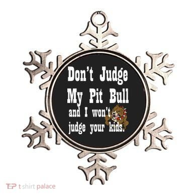 Don't Judge My Pit Bull Ornament