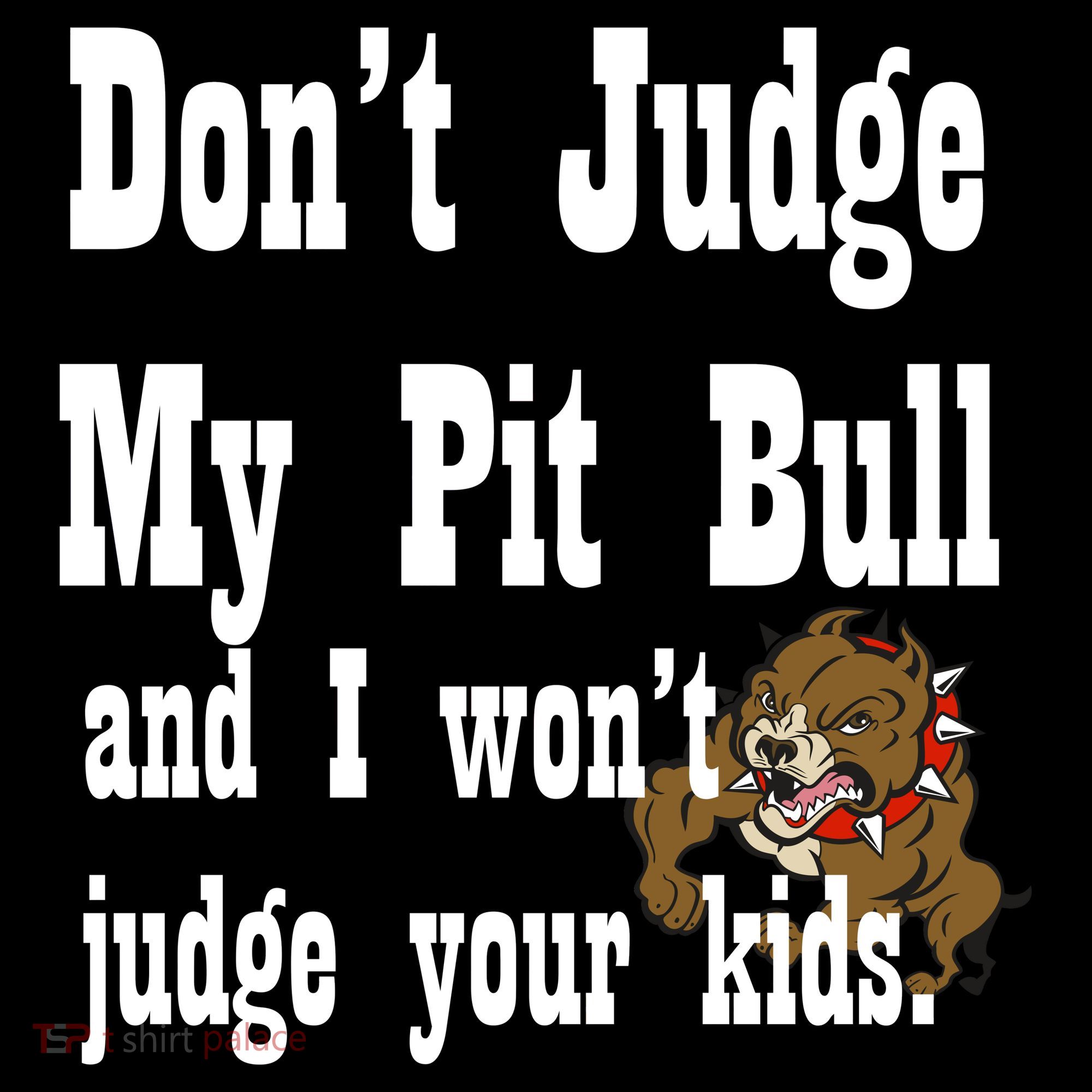 Don't Judge My Pit Bull Baby Bodysuit