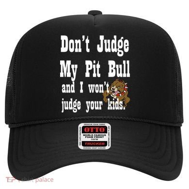 Don't Judge My Pit Bull Hat