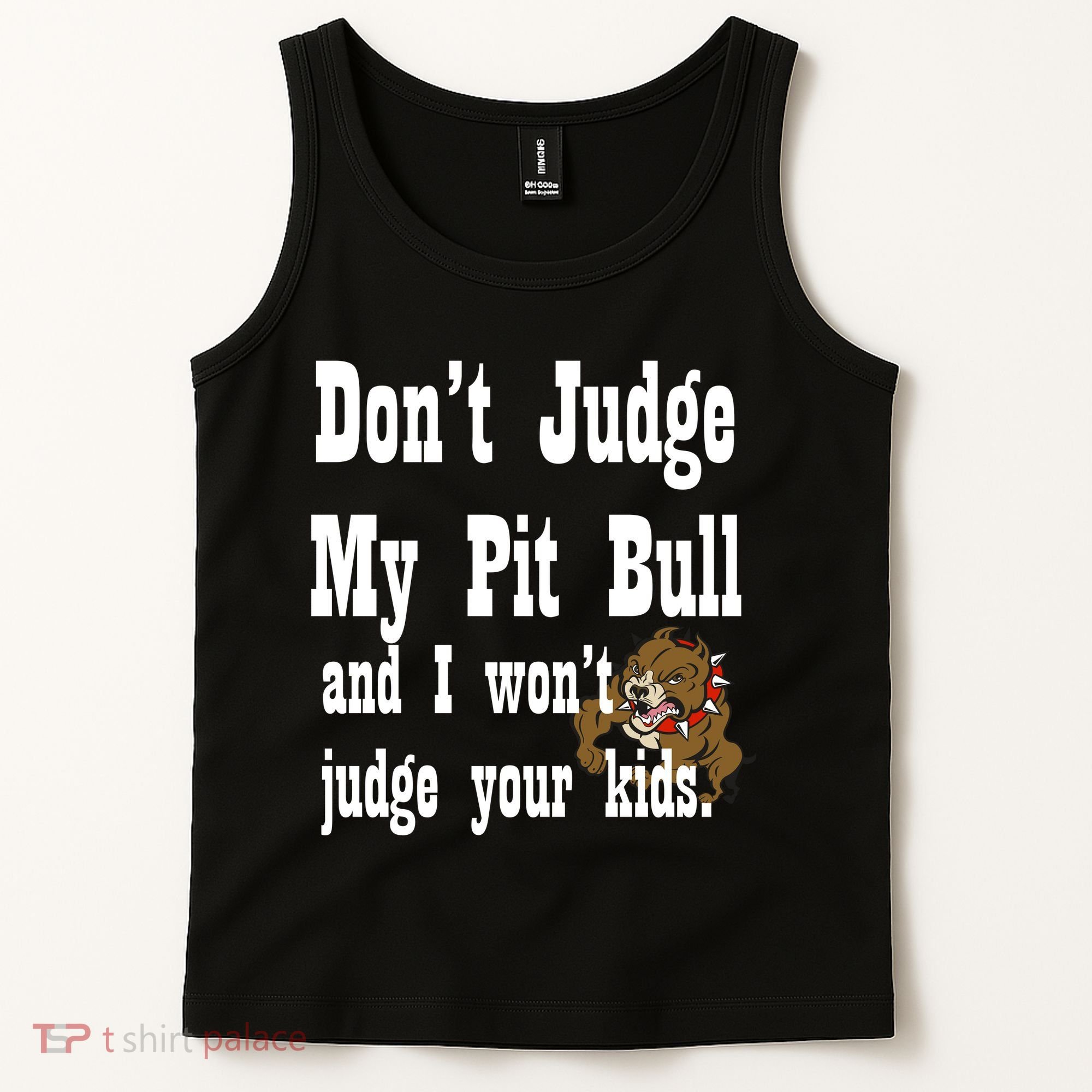 Don't Judge My Pit Bull Tank Top