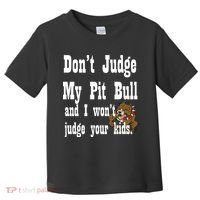 Don't Judge My Pit Bull Toddler T-Shirt thumb 0