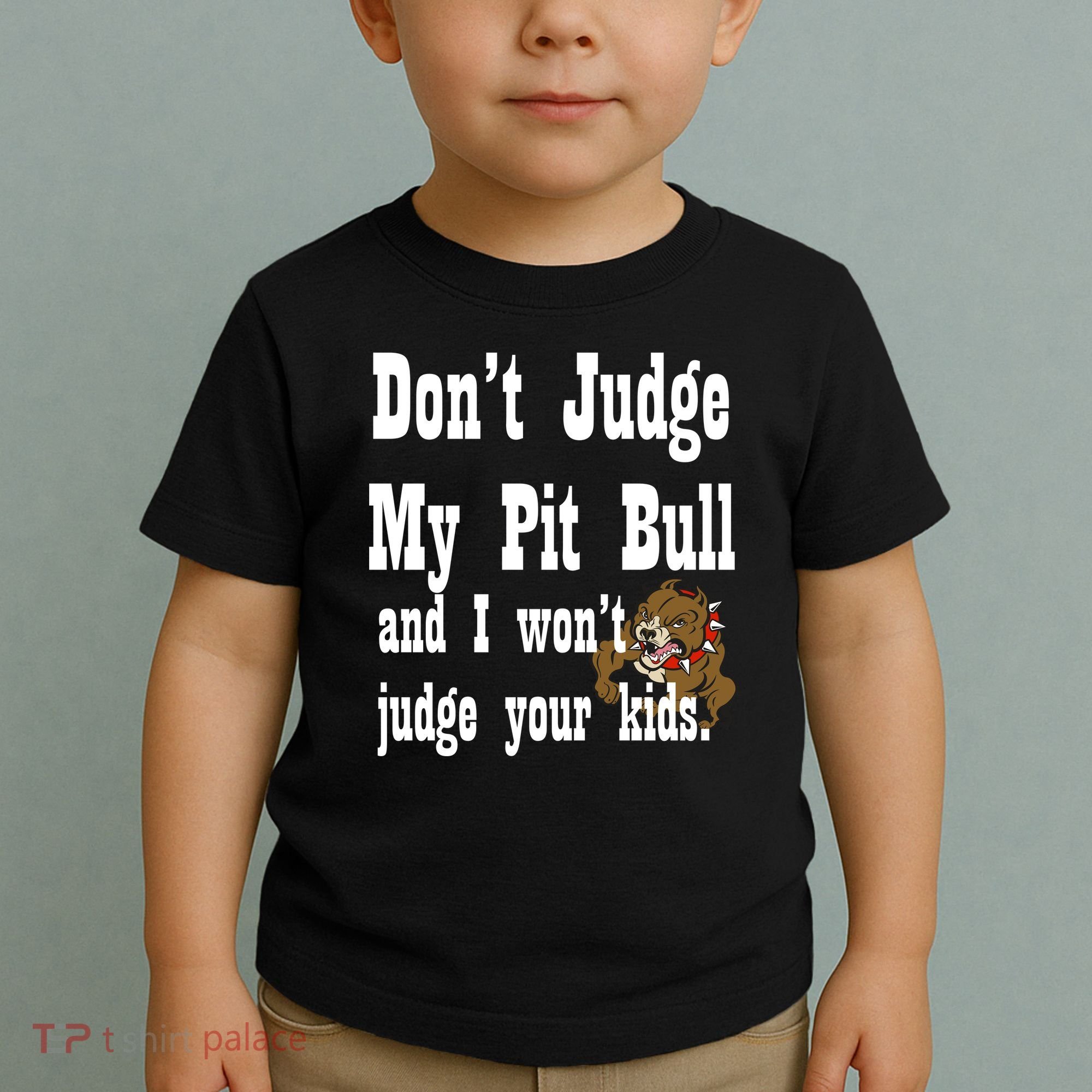 Don't Judge My Pit Bull Toddler T-Shirt