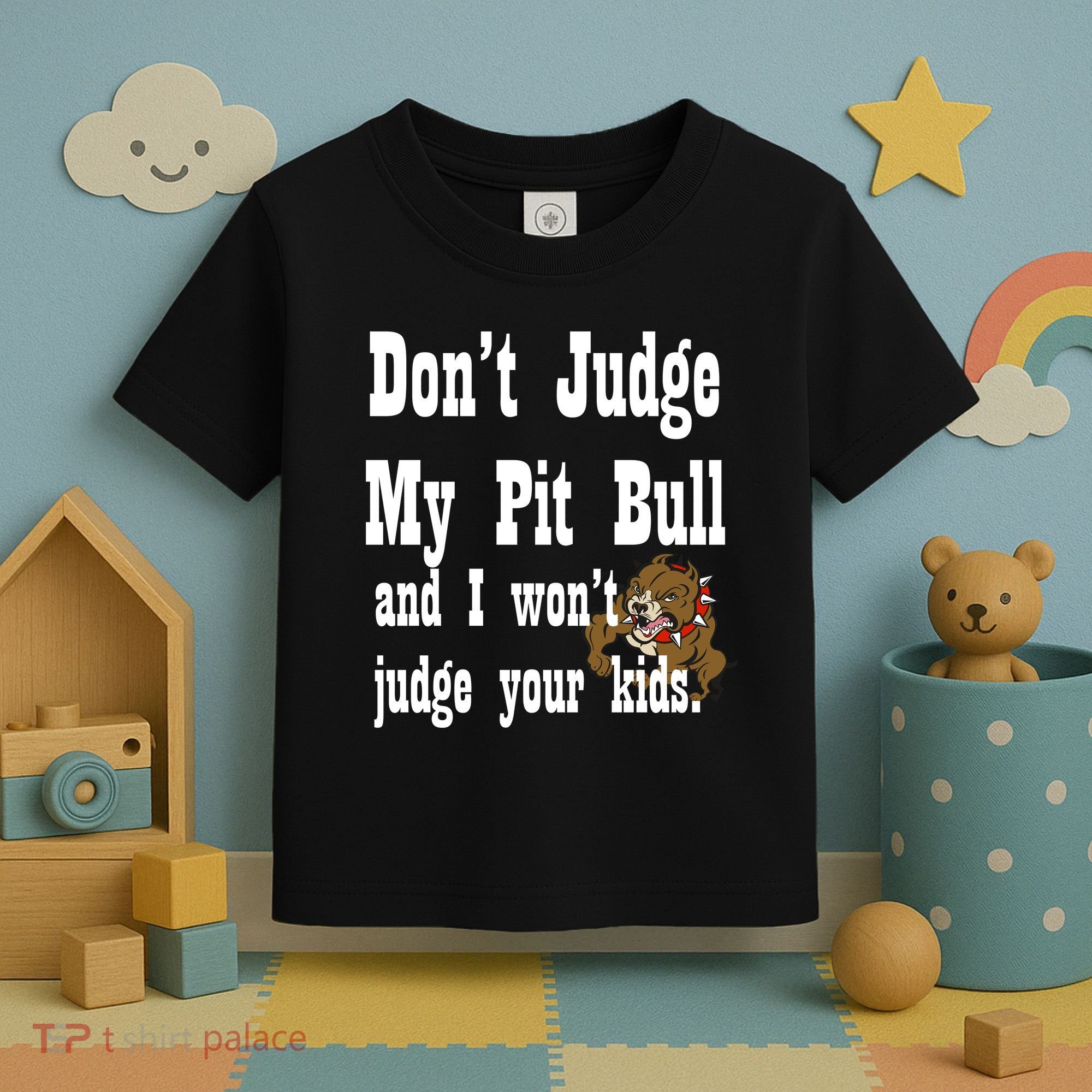 Don't Judge My Pit Bull Toddler T-Shirt