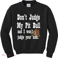 Don't Judge My Pit Bull Kids Sweatshirt thumb 0
