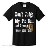 Don't Judge My Pit Bull Kids T-Shirt thumb 0