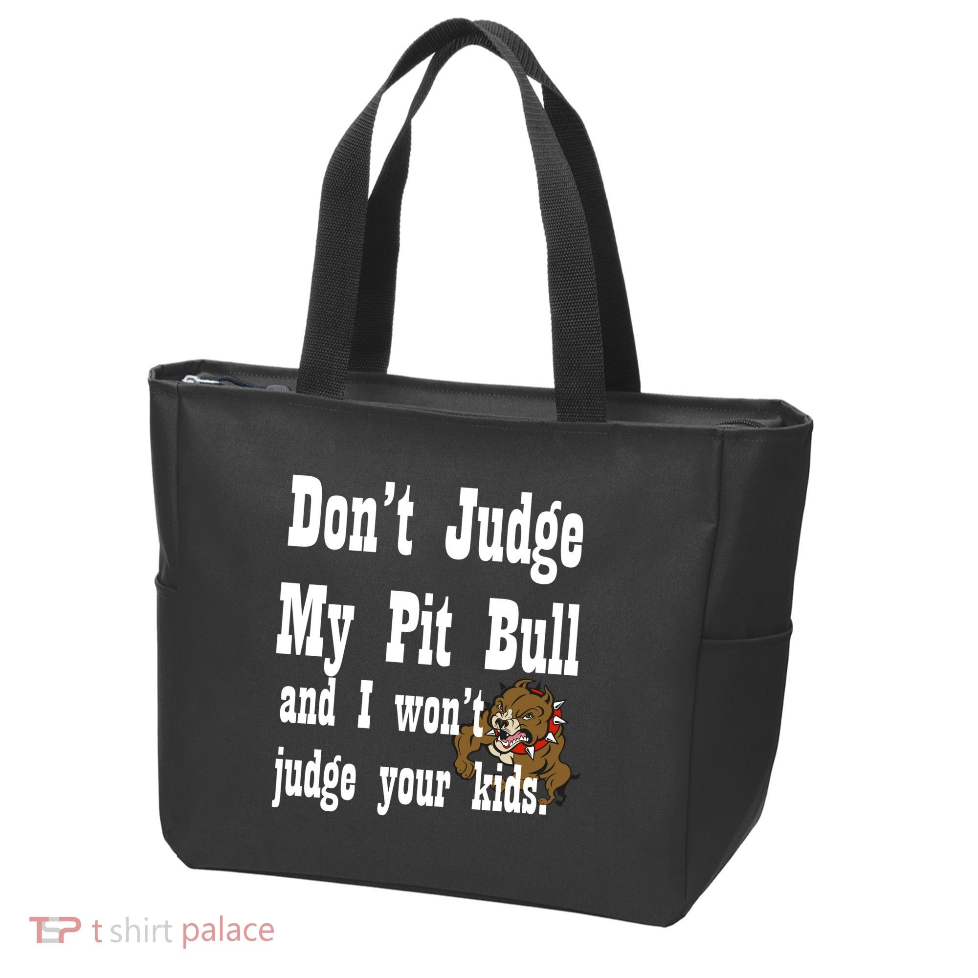 Don't Judge My Pit Bull Tote Bag