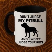 Don't Judge My Pitbull I Won't Judge Your Kids Coffee Mug thumb 2