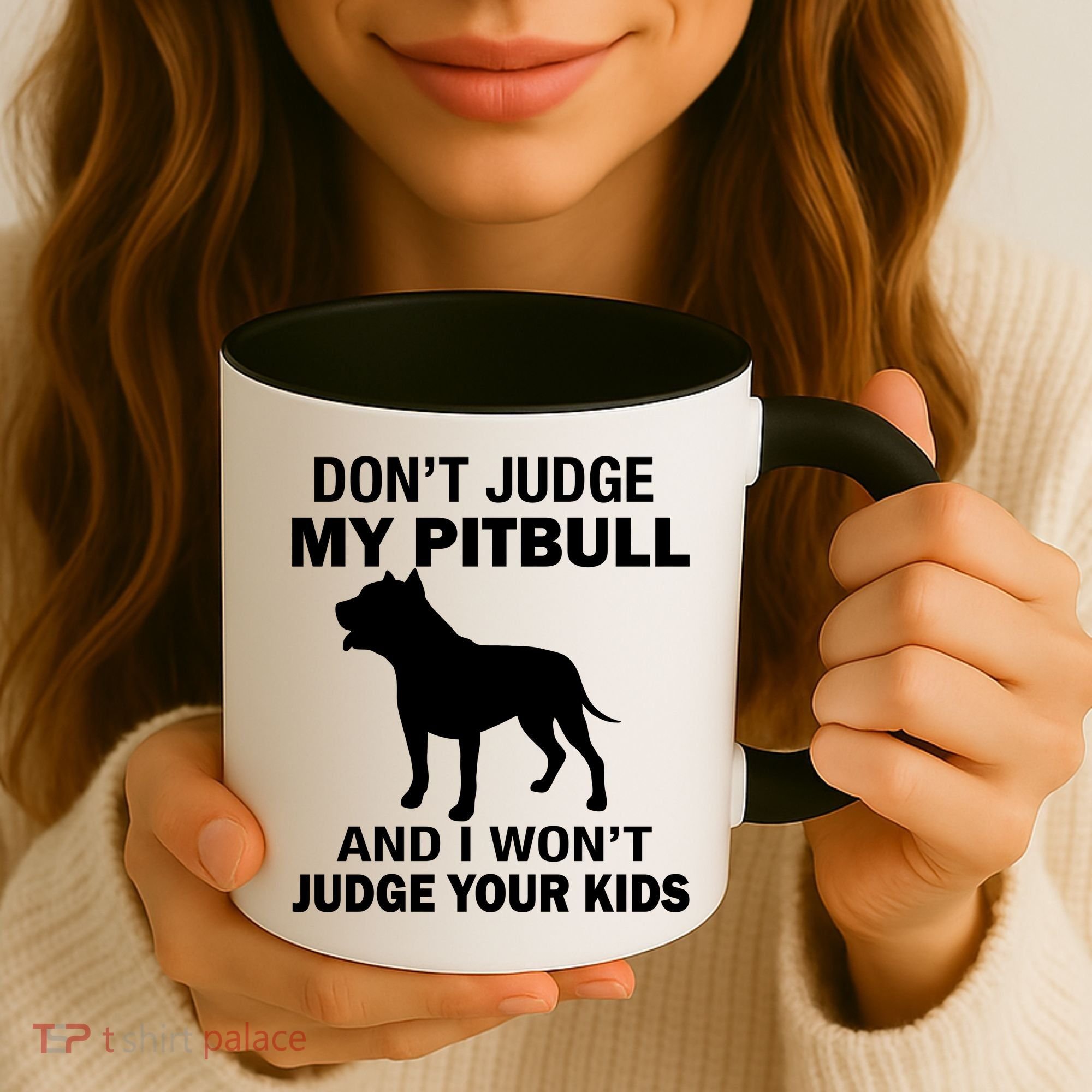Don't Judge My Pitbull I Won't Judge Your Kids Coffee Mug