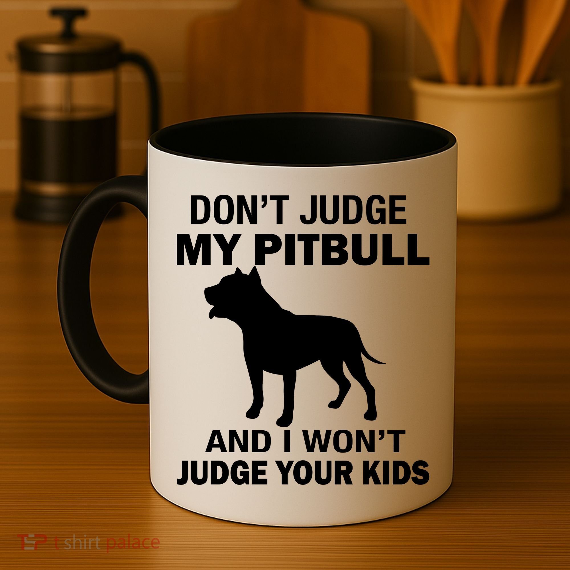 Don't Judge My Pitbull I Won't Judge Your Kids Coffee Mug