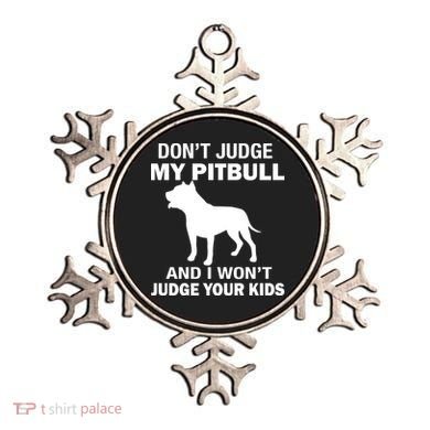 Don't Judge My Pitbull I Won't Judge Your Kids Ornament