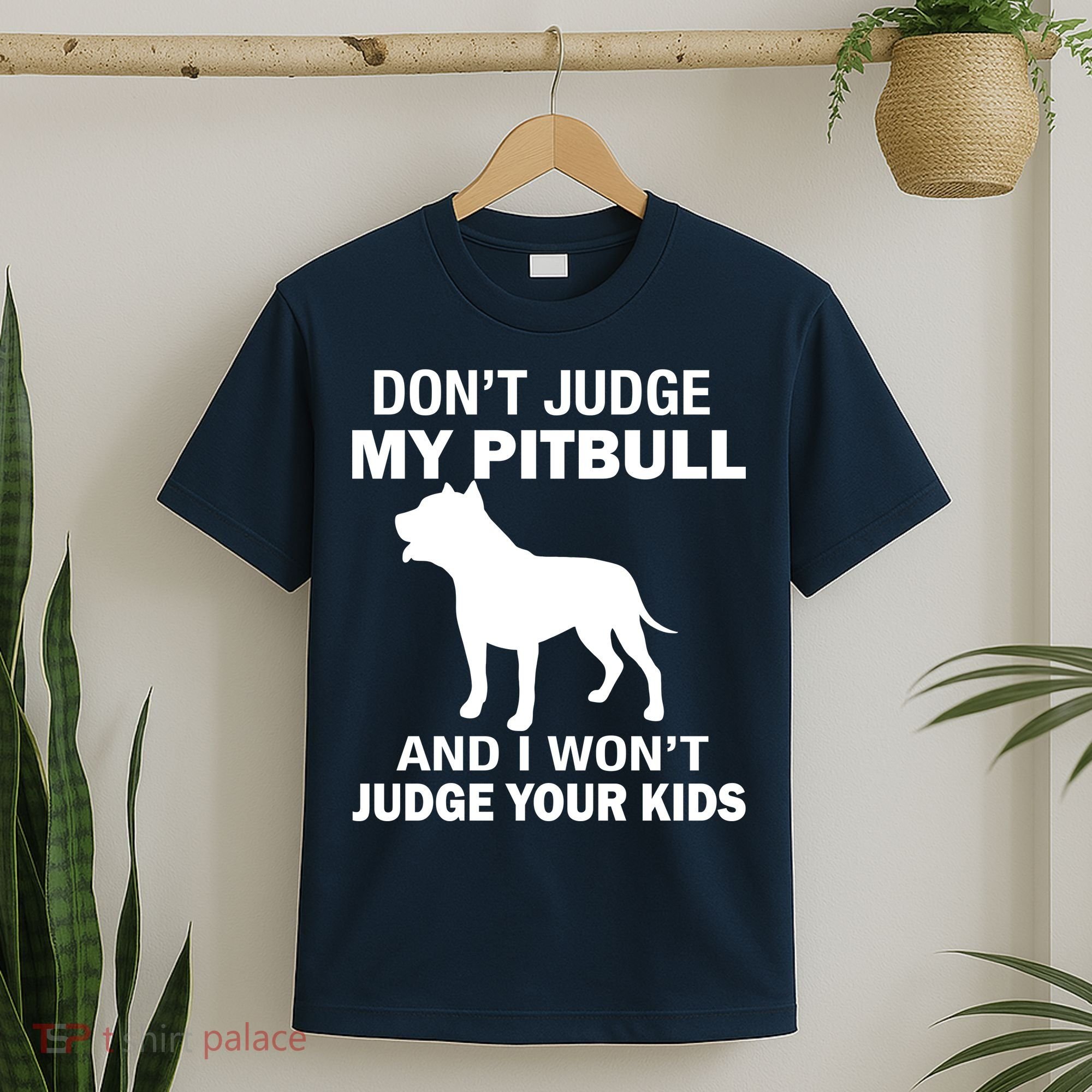 Don't Judge My Pitbull I Won't Judge Your Kids T-Shirt
