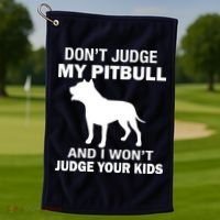 Don't Judge My Pitbull I Won't Judge Your Kids Golf Towel thumb 1