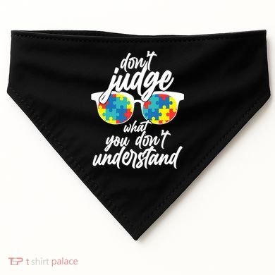 Don't Judge What You Don't Understand Autism Awareness USA-Made Doggie Bandana