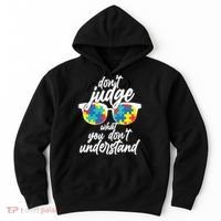 Don't Judge What You Don't Understand Autism Awareness Hoodie thumb 0