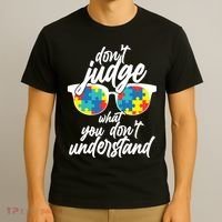 Don't Judge What You Don't Understand Autism Awareness T-Shirt thumb 3