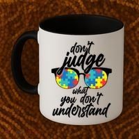 Don't Judge What You Don't Understand Autism Awareness Coffee Mug thumb 2