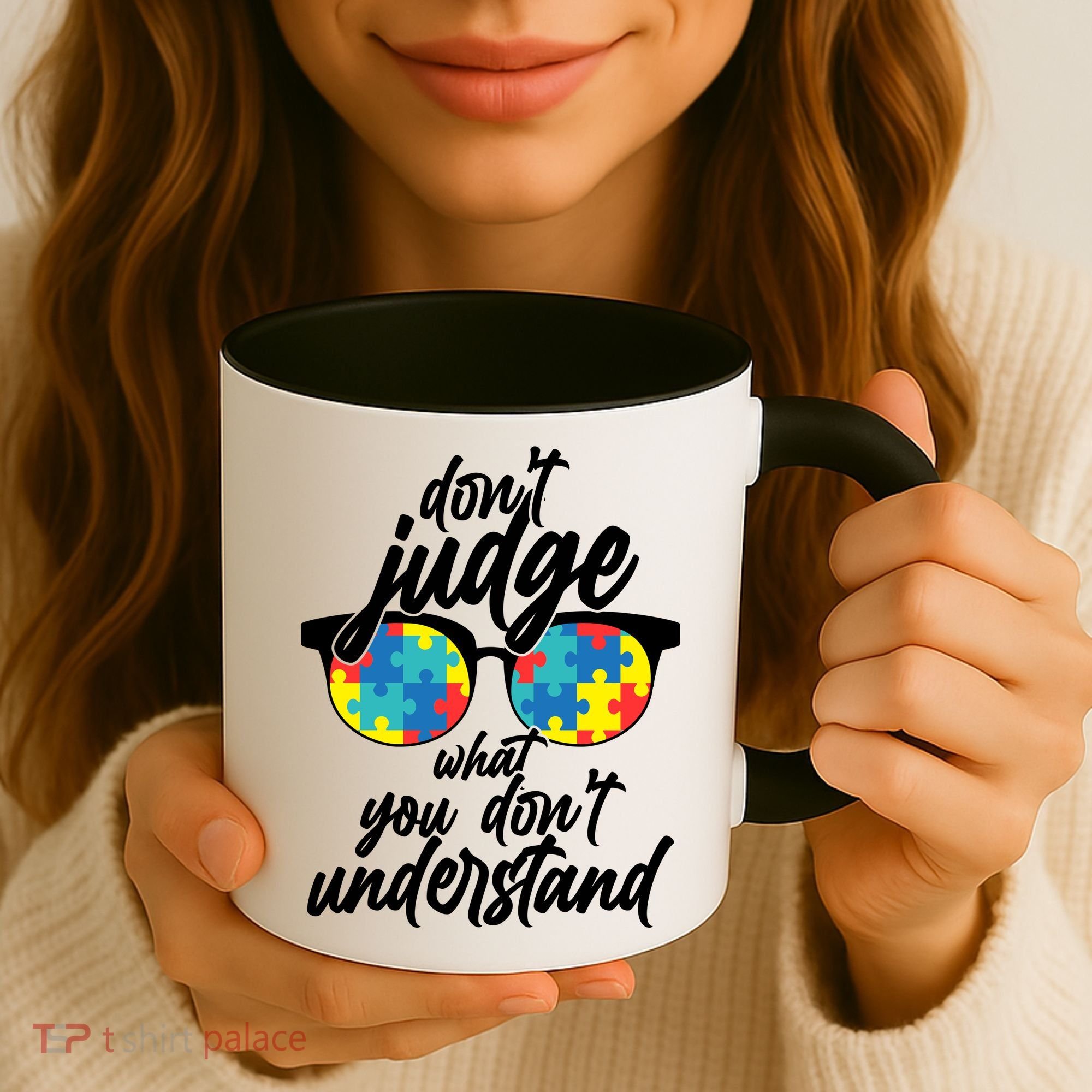 Don't Judge What You Don't Understand Autism Awareness Coffee Mug