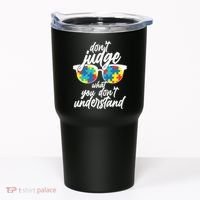 Don't Judge What You Don't Understand Autism Awareness Tumbler thumb 0