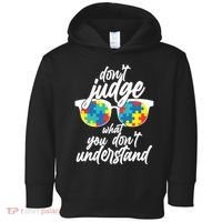 Don't Judge What You Don't Understand Autism Awareness Toddler Hoodie thumb 0