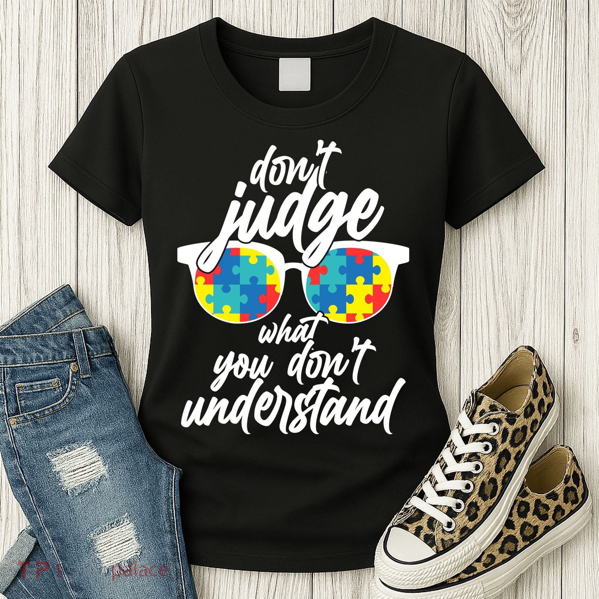 Don't Judge What You Don't Understand Autism Awareness Women's T-Shirt