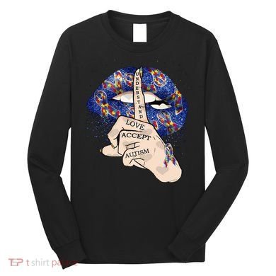 Don't Judge What You Don't Understand Autism Awareness Lip Long Sleeve Shirt