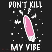 Don't Kill My Vibe Funny  Women's Sweatshirt thumb 2