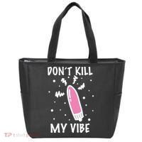Don't Kill My Vibe Funny  Tote Bag thumb 0