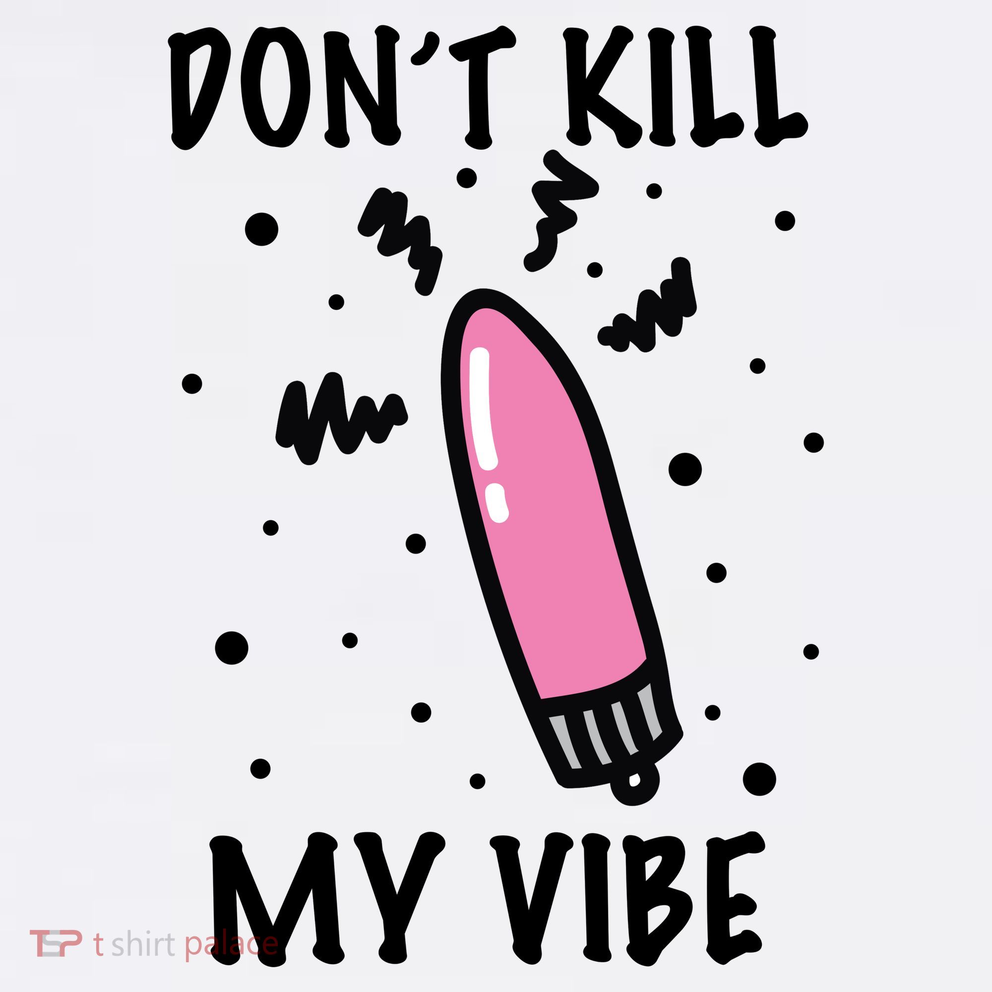 Don't Kill My Vibe Funny  Apron