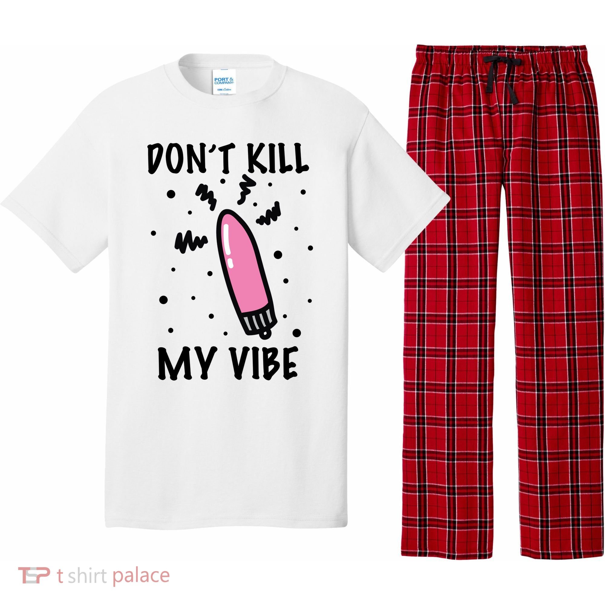 Don't Kill My Vibe Funny  Pajama Set