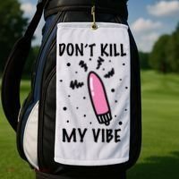Don't Kill My Vibe Funny  Golf Towel thumb 2