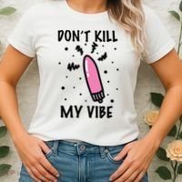 Don't Kill My Vibe Funny  Women's T-Shirt thumb 2