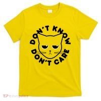 Don't Know Don't Care Funny Cat T-Shirt thumb 0