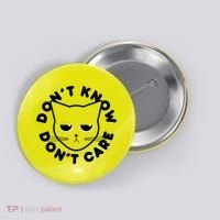 Don't Know Don't Care Funny Cat Button thumb 0
