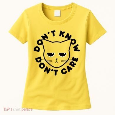 Don't Know Don't Care Funny Cat Women's T-Shirt