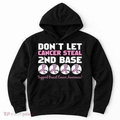 Don't Let Breast Cancer Steal Second 2nd Base Hoodie