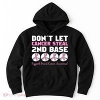 Don't Let Breast Cancer Steal Second 2nd Base Hoodie thumb 0