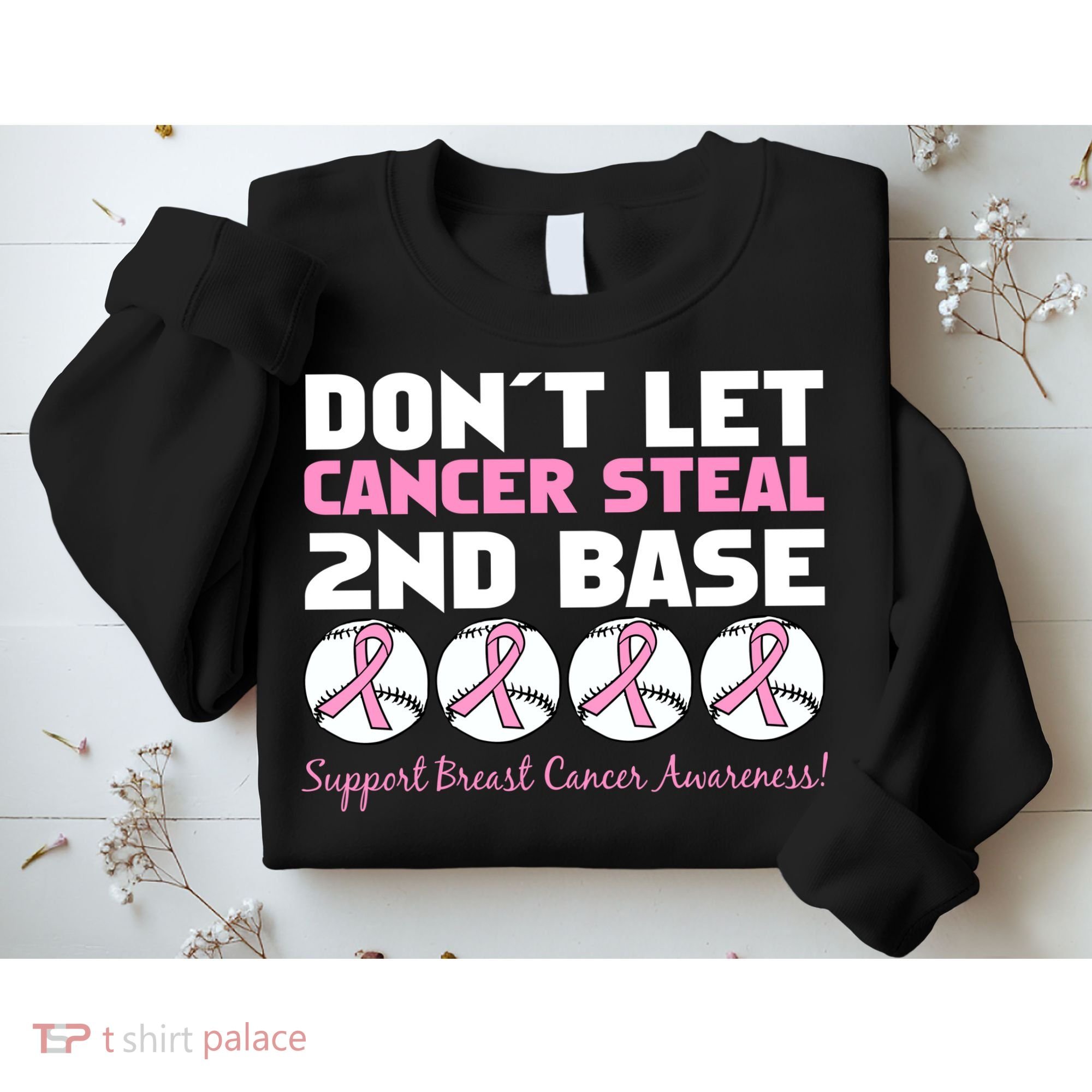 Don't Let Breast Cancer Steal Second 2nd Base Sweatshirt
