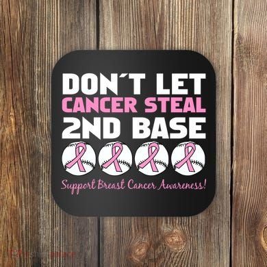 Don't Let Breast Cancer Steal Second 2nd Base Coaster
