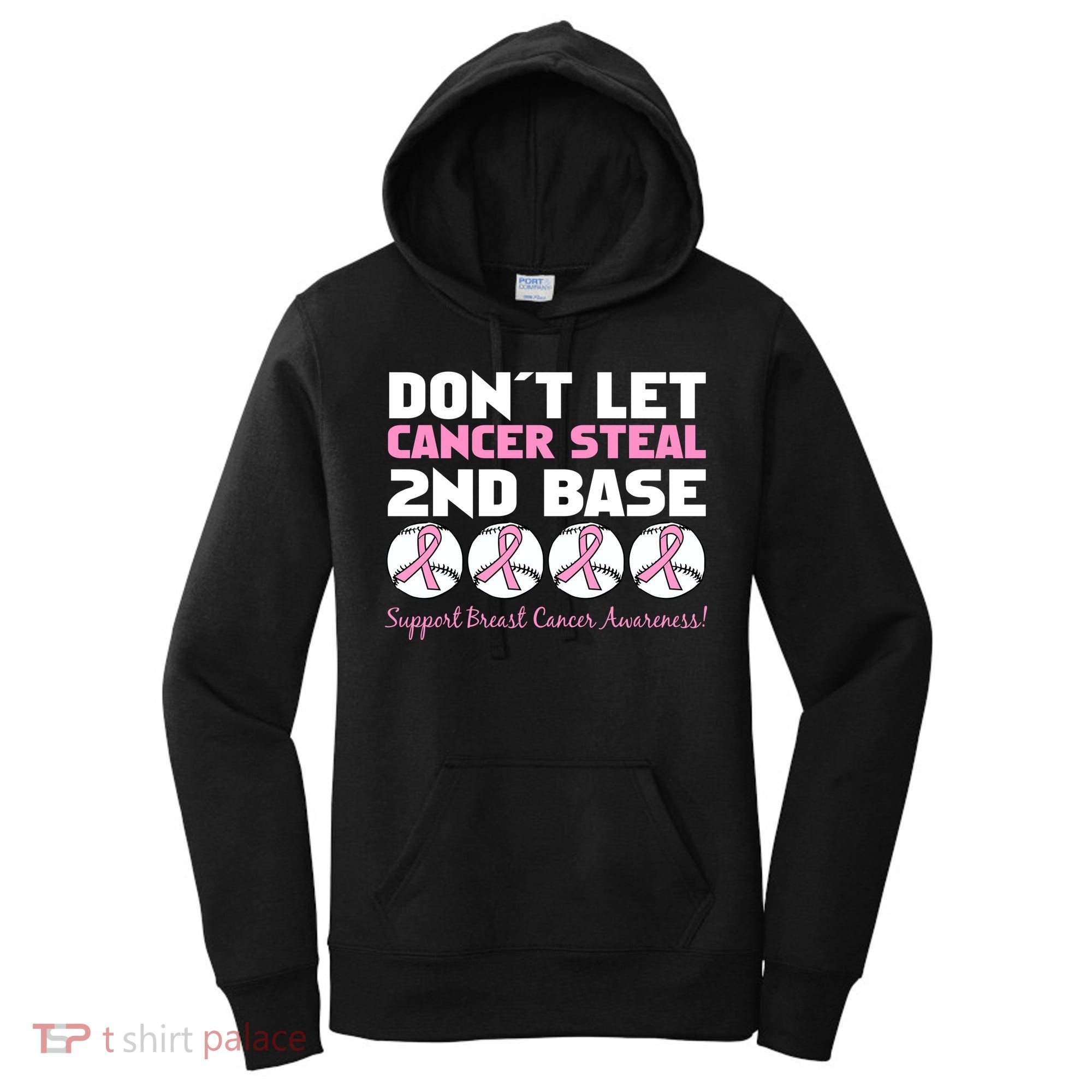 Don't Let Breast Cancer Steal Second 2nd Base Women's Hoodie