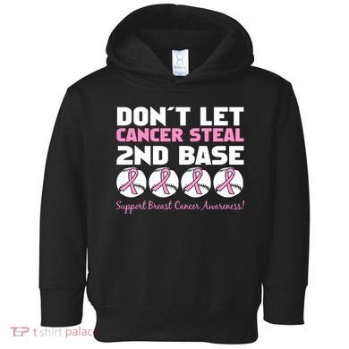 Don't Let Breast Cancer Steal Second 2nd Base Toddler Hoodie