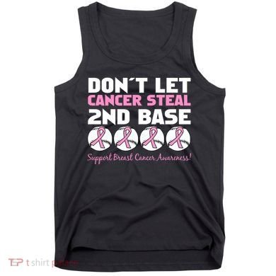 Don't Let Breast Cancer Steal Second 2nd Base Tank Top