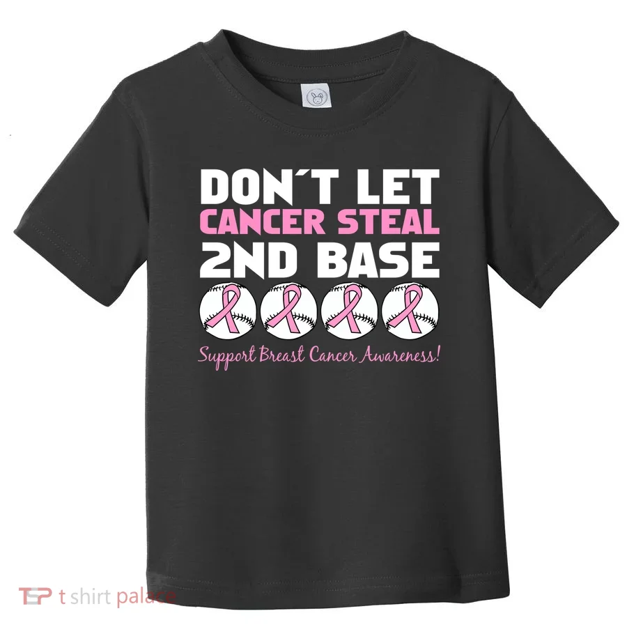Don't Let Breast Cancer Steal Second 2nd Base Toddler T-Shirt
