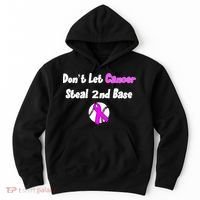 Don't Let Cancer Steal Second Base Hoodie thumb 0