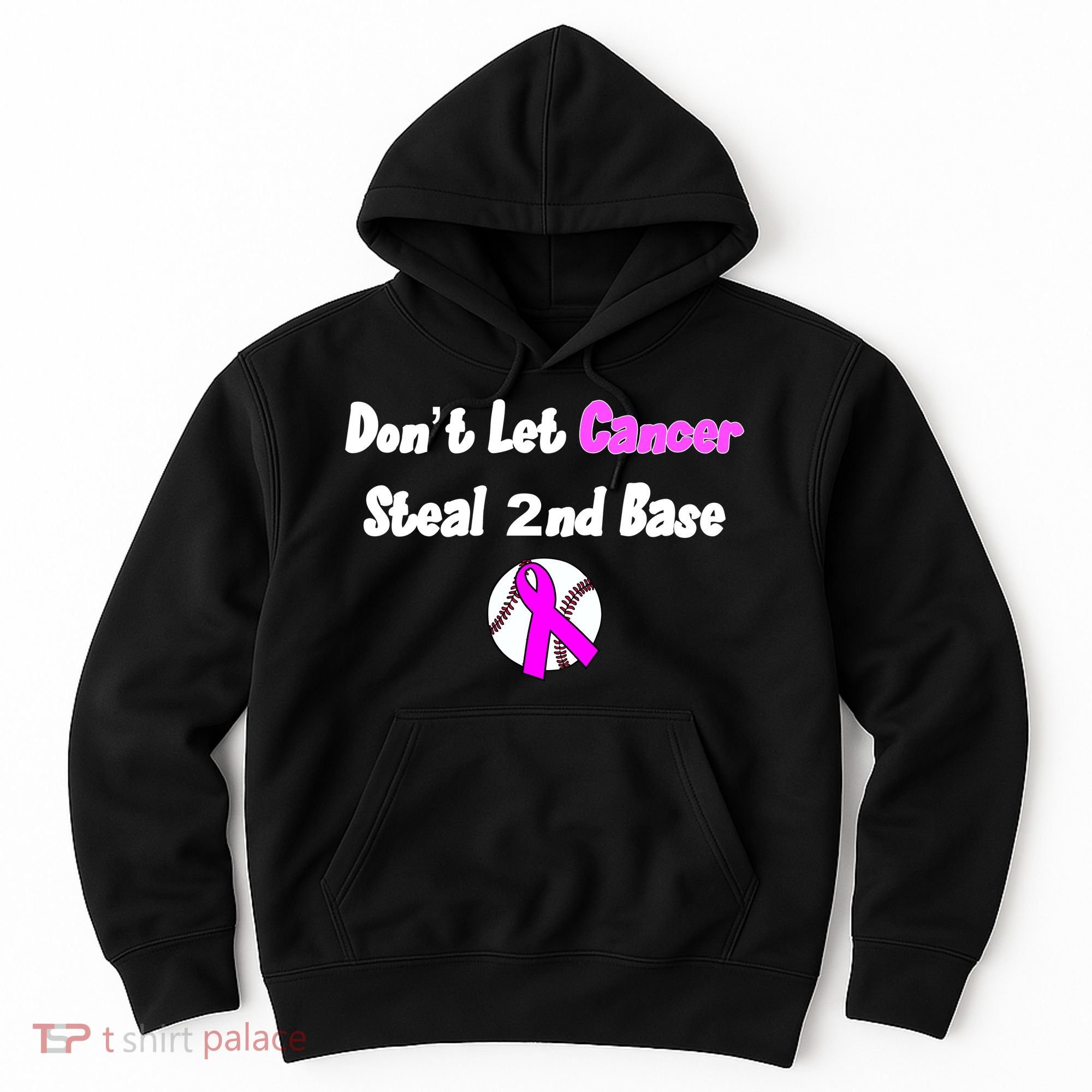 Don't Let Cancer Steal Second Base Hoodie